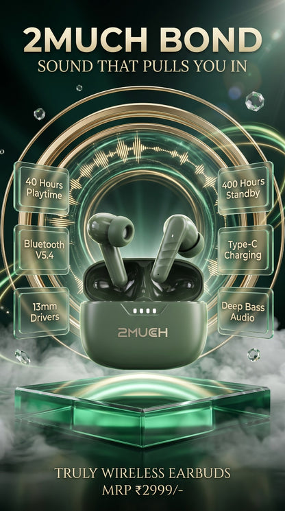 2MUCH Bond True Wireless Earbuds | Bluetooth 5.4 | 40H Playtime | Deep Bass Audio