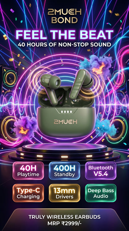 2MUCH Bond True Wireless Earbuds | Bluetooth 5.4 | 40H Playtime | Deep Bass Audio