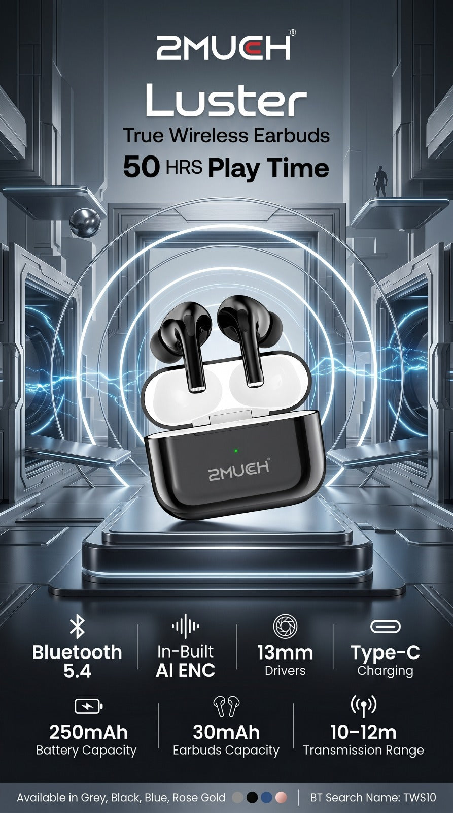2Much Luster True Wireless Earbuds | 50H Play Time | Bluetooth 5.4 | AI ENC | Type-C Charging | TWS Earbuds